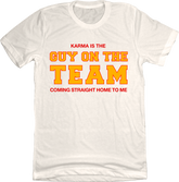 Karma is the Guy on the Team white tee In The Clutch